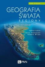 Okładka - Geografia świata. Regiony - Jerzy Makowski, Tomasz Wites