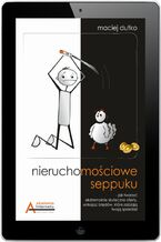 Okładka - Nieruchomościowe seppuku, czyli jak zabić ofertę - Maciej Dutko