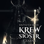 Okładka - Czarna. Krew sióstr. Tom 4 - Krzysztof Bonk