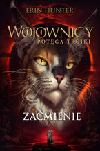 Okładka - Wojownicy (Tom 16). Zaćmienie - Erin Hunter
