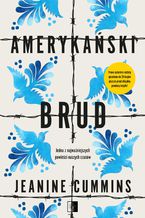 Okładka - Amerykański brud - Jeanine Cummins