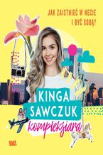 Okładka - Jak zaistnieć w necie i być sobą? - Kinga Sawczuk
