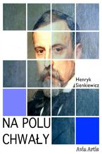 Okładka - Na polu chwały - Henryk Sienkiewicz