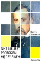 Okładka - Nikt nie jest prorokiem między swemi - Henryk Sienkiewicz