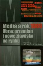 Okładka - Media a rok 1989 - Łukasz Szurmiński