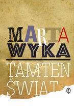 Okładka - Tamten świat - Marta Wyka