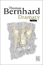 Okładka - Dramaty - Thomas Bernhard
