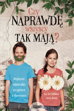Okładka - Czy naprawdę wszyscy tak mają? Najlepsze odpowiedzi na pytania o dorastanie - Jan von Holleben, Antje Helms