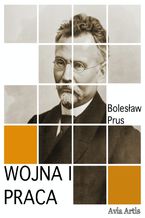 Okładka - Wojna i praca - Bolesław Prus