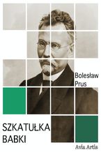 Okładka - Szkatułka babki - Bolesław Prus