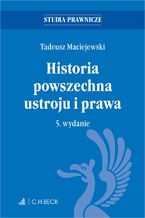 Okładka - Historia powszechna ustroju i prawa. Wydanie 5 - Tadeusz Maciejewski