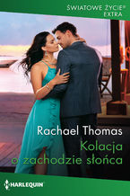 Okładka - Kolacja o zachodzie słońca - Rachael Thomas
