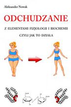 Okładka - Odchudzanie z elementami fizjologii i biochemii - Mgr Inż. Aleksander Nowak