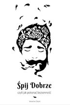 Okładka - Śpij dobrze, czyli jak pokonać bezsenność - Sebastian Załęski