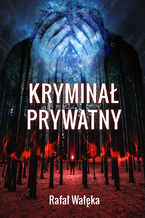 Okładka - Kryminał prywatny - Rafał Wałęka