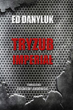 Okładka - Tryzub Imperiał - Ed  Danyluk
