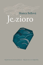 Okładka - Jezioro - Bianca Bellová