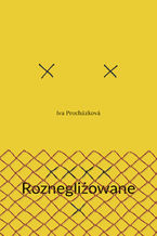 Okładka - Roznegliżowane - Iva Procházková