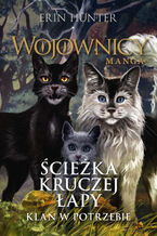 Okładka - Wojownicy. Manga (Tom 9). Ścieżka Kruczej Łapy. Klan w potrzebie - Erin Hunter