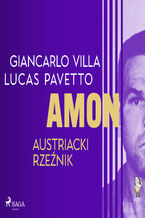 Okładka - Amon - austriacki rzeźnik - Lucas Hugo Pavetto, Giancarlo Villa