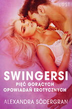 Okładka - LUST. Swingersi - pięć gorących opowiadań erotycznych - Alexandra Södergran