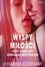 Okładka - LUST. Wyspy miłości - 6 gorących opowiadań erotycznych - Alexandra Södergran