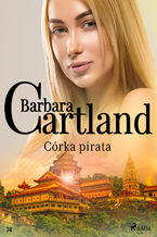 Okładka - Ponadczasowe historie miłosne Barbary Cartland. Córka pirata - Ponadczasowe historie miłosne Barbary Cartland (#74) - Barbara Cartland