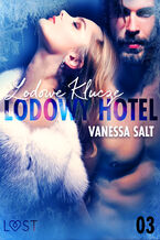 Okładka - LUST. Lodowy Hotel 3: Lodowe Klucze - Opowiadanie erotyczne - Vanessa Salt