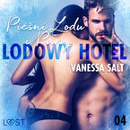 LUST. Lodowy Hotel 4: Pieśni Lodu i Pary - Opowiadanie erotyczne