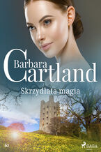 Okładka - Ponadczasowe historie miłosne Barbary Cartland. Skrzydlata magia - Ponadczasowe historie miłosne Barbary Cartland (#62) - Barbara Cartland