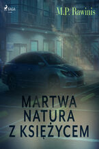 Okładka - Martwa natura z księżycem - Marian Piotr Rawinis