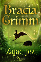 Okładka - Baśnie Braci Grimm. Zając i jeż - Bracia Grimm