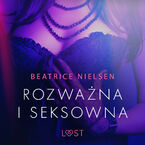 LUST. Rozważna i seksowna - opowiadanie erotyczne