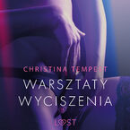LUST. Warsztaty wyciszenia - opowiadanie erotyczne