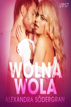 Okładka - LUST. Wolna wola - opowiadanie erotyczne - Alexandra Södergran