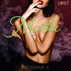 LUST. Pożądanie 9: Matki - opowiadanie erotyczne