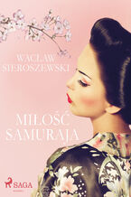 Okładka - Miłość samuraja - Wacław Sieroszewski
