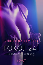 Okładka - LUST. Pokój 241 i Rozmowa o pracę - opowiadania erotyczne - Christina Tempest