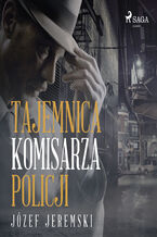 Okładka - Tajemnica komisarza policji - Józef Jeremski