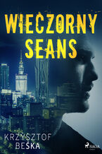 Okładka - Wieczorny seans - Krzysztof Beśka