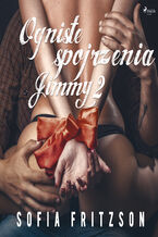 Okładka - LUST. Ogniste spojrzenia 2: Jimmy - opowiadanie erotyczne - Sofia Fritzson
