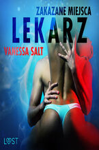 Okładka - LUST. Zakazane miejsca: Lekarz - opowiadanie erotyczne - Vanessa Salt