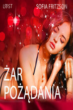Okładka - LUST. Żar pożądania - opowiadanie erotyczne - Sofia Fritzson