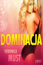 Okładka - LUST. Dominacja - opowiadanie erotyczne - Veronica Must
