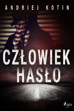 Okładka - Człowiek hasło - Andriej Kotin