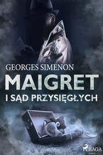 Okładka - Komisarz Maigret. Maigret i sąd przysięgłych - Georges Simenon
