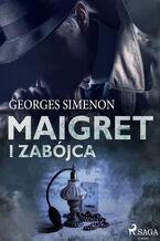Okładka - Komisarz Maigret. Maigret i zabójca - Georges Simenon