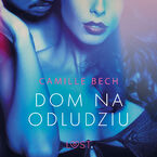 LUST. Dom na odludziu - opowiadanie erotyczne