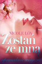 Okładka - LUST. Zostań ze mną - opowiadanie erotyczne - Nicole Löv