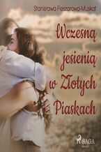 Okładka - Wczesną jesienią w Złotych Piaskach - Stanisława Fleszarowa-Muskat